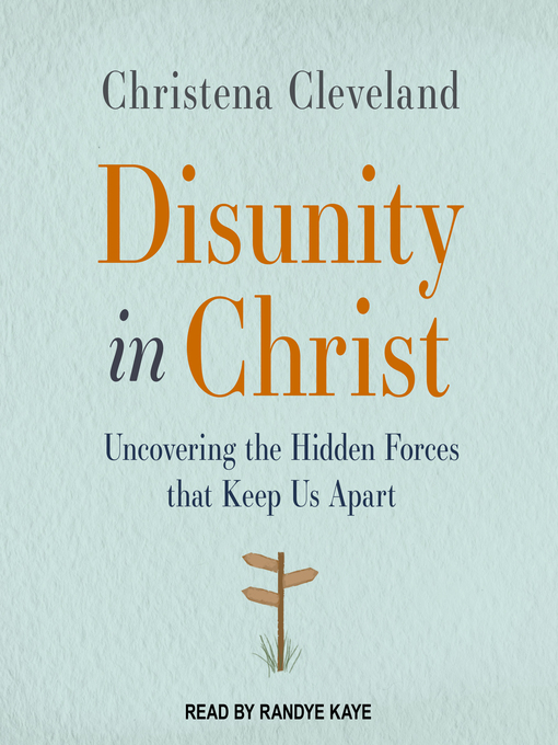 Title details for Disunity in Christ by Christena Cleveland - Available